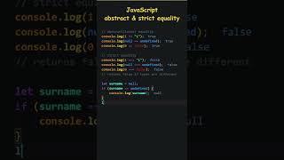 JavaScript abstract / loose / double equality and strict / triple equality