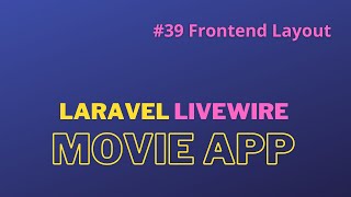 Laravel Livewire Tutorial Create Movie Website #39 Frontend Layout