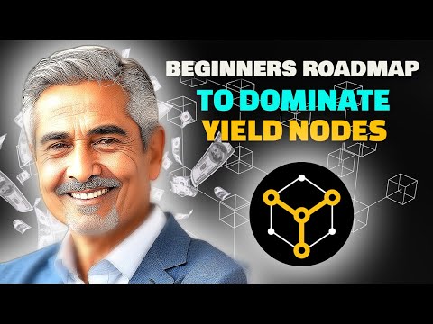 Beginners Roadmap to Dominate Yield Nodes