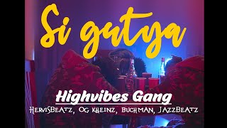 Si gutya By Highvibes Gang (Hervisbeatz, OG Kheinz, Buchaman, Jazzbeatz) Official Video 2020