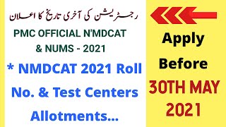 NMDCAT Registration 30th May,2021 Last Date | N'MDCAT 2021 Roll No Slips | NUMS MDCAT 2021 | AMC CMH