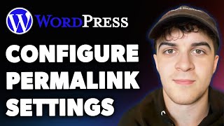 How to Configure Your Wordpress Permalink Settings (Full 2025 Guide)