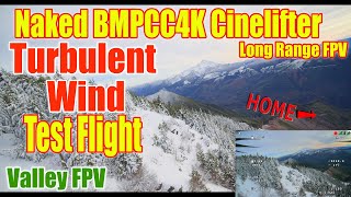 Strong Winds Naked BMPCC4K Cinelifter Mountain Surfing Test Flight