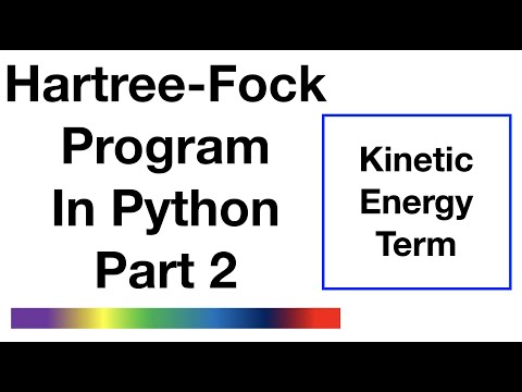 Hartree-Fock Program in Python - Part 2