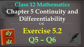 Class 12 maths Chapter 5 Continuity and Differentiability Ex 5.2 Q5-Q6