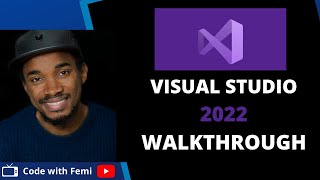 Visual Studio 2022 Quick Walkthrough!