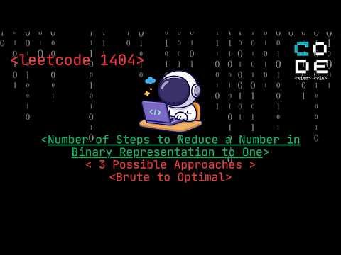 leetcode 1404 | Number of Steps to Reduce a Number in Binary Representation to One | Leetcode POTD