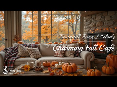 Tranquill Jazz Melody | Charming Fall Café (Official Music Video)