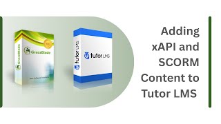 Getting Started with Tutor LMS & GrassBlade xAPI Companion – Upload and add SCORM/xAPI content