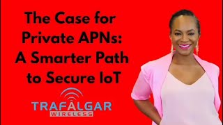 Private APNs: The Backbone of Secure IoT