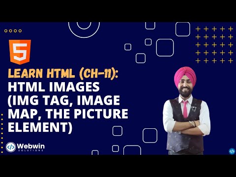 Learn HTML | HTML Images (Image Tag, Image Map, The Picture Element) (Chapter 11)