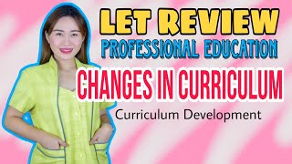 CHANGES IN CURRICULUM (MCNEIL, 2009) | LET REVIEW | LET RATIO