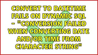 CONVERT to datetime fails on Dynamic SQL - "Conversion failed when converting date and/or time...