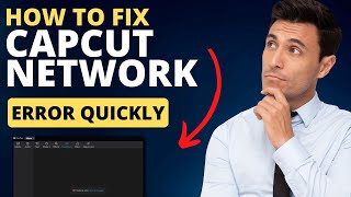 Capcut Network Error PC Fix 2025 | Capcut Internet Problem Fix