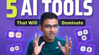 Top 5 AI Tools That Will Dominate