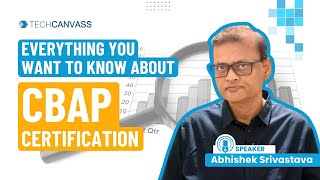 CBAP Certification - Every thing you want to know about CBAP - Techcanvass | Abhishek Srivastava