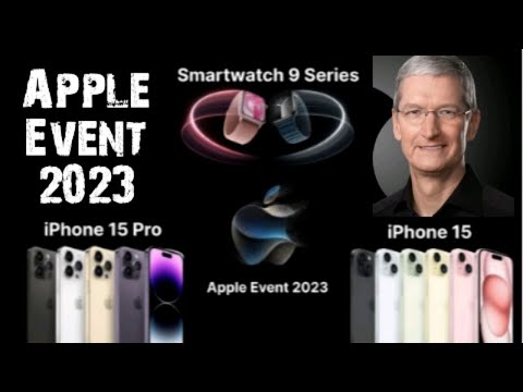Apple Event 12th September 2023 Recap: iPhone 15 - iPhone 15 pro max - Apple Watch, and More!