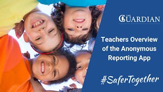 Teachers Overview of the Anonymous Reporting App