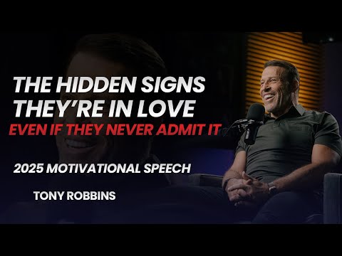 The Hidden Signs They’re in Love | Even If They Never Admit It | Tony Robbins Motivational Speech