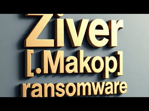 Ziver [.Makop] ransomware virus removal + decryption guide