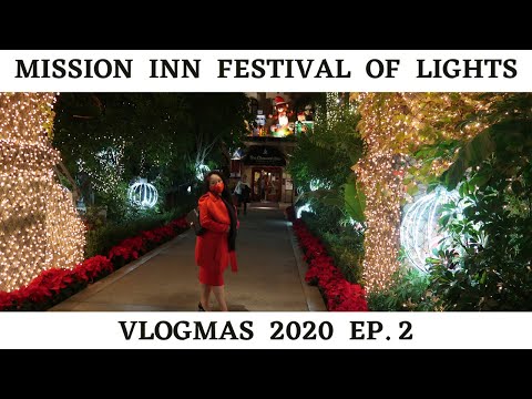 CHRISTMAS LIGHTS AND DINNER AT MISSION INN FESTIVAL OF LIGHTS | VLOGMAS 2020 Episode 2