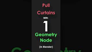 Pull Curtains With ONE Geometry Node in Blender #blender #blendertutorial #animation