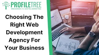 Choosing The Right Web Development Agency For Your Business | Build a Website | Digital Agency