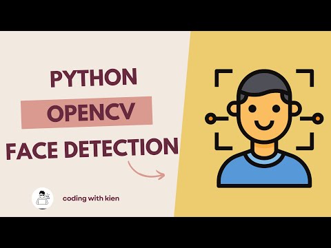 Face Detection using Python and OpenCV | Python Projects from Basic to Advanced | Coding With Kien