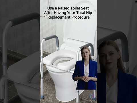 Use a Raised Toilet Seat After Total Hip Replacement Surgery