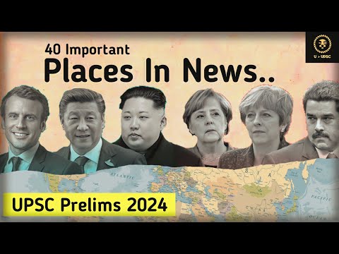 🌍"Places in News" : UPSC Prelims 2024 🌍 | #upscprelims2024 #upsccsat2024 #upsc #upsccurrentaffairs