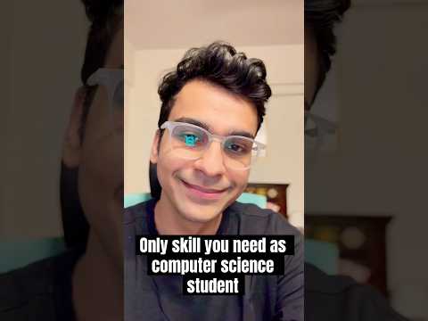 No. 1 skill every computer science student should learn