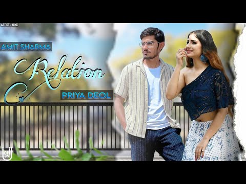RELATION : AMIT SHARMA FT PRIYA DEOL | NIKK | LATEST PUNJABI SONG