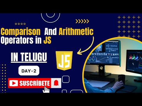 Day-2 Javascript comparison operators and Arithmetic operators || JS Series in telugu