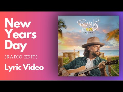 Paul West - New Years Day (Radio Edit) - Lyric Video