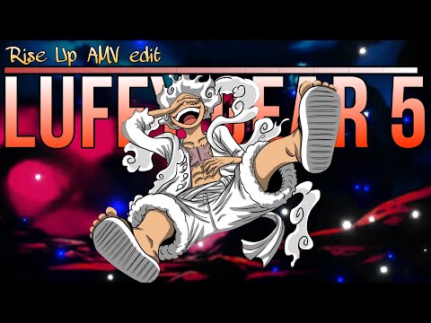 Luffy Gear 5 - One Peace 「AMV EDIT 」| Natural Edit ( Rise Up )