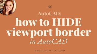 AutoCAD: How to HIDE viewport border
