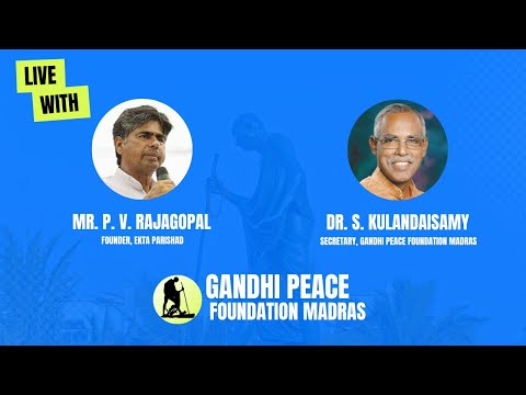 Gandhi Peace Foundation | Live | Chennai | Dr S Kulandaisamy | Mr P V Rajagopal