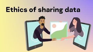 Ethics of sharing data
