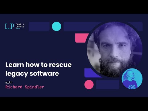 [s01e05] Learn how to rescue legacy software 🕸️