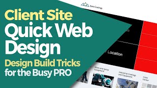 Client Site - Quick Webpage Design - Web Design Tricks for the Busy PRO