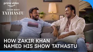 How @ZakirKhan Named His Show Tathastu | Karan | Prime Video India