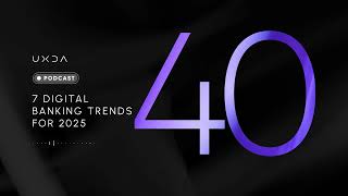 #40 7 Digital Banking Trends for 2025