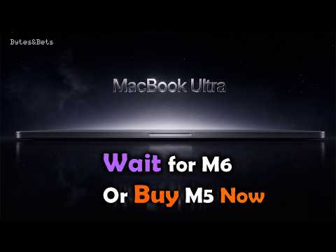 M6 MacBook Ultra vs M5 MacBook Pro: Should You Wait or Buy Now?