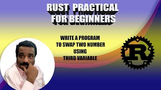 HOW TO SWAP TWO NUMBER USING THIRD VARIABLE | Rust Example | Tamil Software