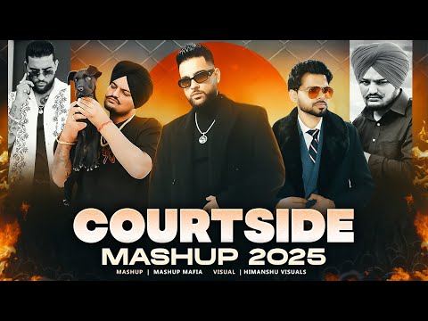 Courtside Mashup - Karan Aujla X Sidhu Moose Wala Mashup | Latest Punjabi Mashup | Mashup Mafia
