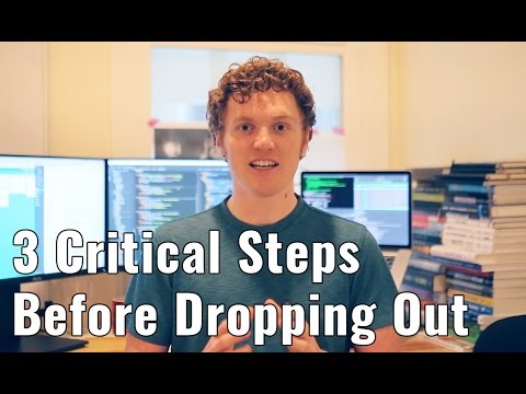 How I Dropped Out of College - 3 Critical Steps Before Dropping Out