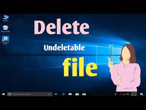 How to delete undeletable file in pc.