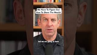 We Have To Figure Out How To Share The Wealth