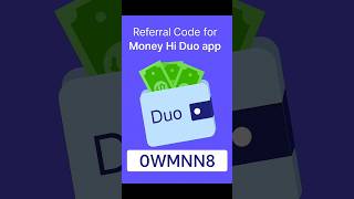 money hi duo app ka referral code #earningapp #paisakamanewalaapp #referralcode