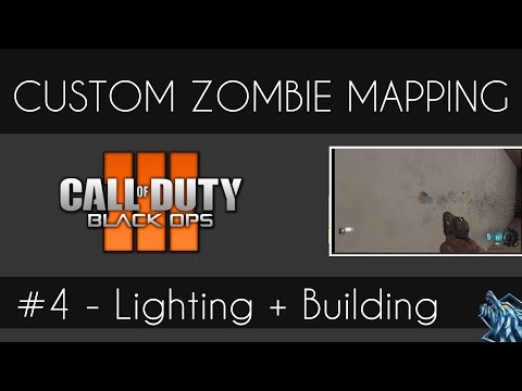 Black Ops 3 Custom Mapping #4 - Lighting, Building, and Testing